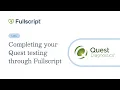 Labs Completing your Quest testing through Fullscript Provider support