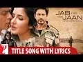 Download Lagu Lyrical | Jab Tak Hai Jaan Title | Song with Lyrics | Yash Chopra | A. R. Rahman, Gulzar | Javed Ali