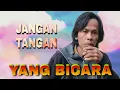 Download Lagu JANGAN TANGAN YANG BICARA-LIRIK
