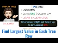 Find Largest Value in Each Tree Row DFS BFS META Leetcode - 515