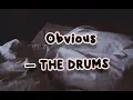 Obvious - THE DRUMS (Letra subtitulada español e inglés)