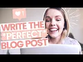 WRITING THE PERFECT BLOG POST How To Write A Blog Post For Beginners From Start To Finish 2023