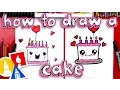 How To Draw A Cute Birt ay Cake