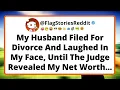 My Husband Filed For Divorce And Laughed In My Face Until The Judge Revealed My Net Worth