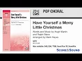 Download Lagu Have Yourself a Merry Little Christmas, arr. Mark Hayes – Score \u0026 Sound