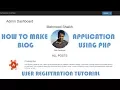 PHP BLOG Application - User Registration Part-3