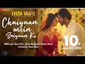 Download Lagu Chaiyaan Mein Saiyaan Ki - Khuda Haafiz 2 | Vidyut J, Shivaleeka| Mithoon, Asees K, Jubin N| Faruk K