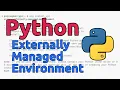 Externally-Managed Environment Virtual Python on Debian-based Linux
