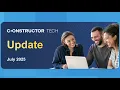 Constructor Tech Update - July 2025