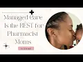 Best Pharmacy Field for Moms Managed Care Pharmacist Moms