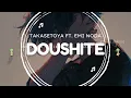 Lagu 『DOUSHITE』- TAKASE TOYA FT EMI NODA  (ROMAJI/INDONESIA/ENGLISH LYRICS)