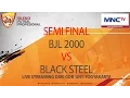 BJL 2000 VS Black Steel (3-4) - Semifinal Blend Futsal Profesional (FULL)
