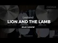 Download Lagu Lion And The Lamb - Leeland (Drum Tutorial/Play-Through)