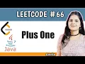 Plus one LeetCode problem 66 Top 150 interview question series