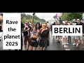 Download Lagu Rave the planet BERLIN 2025 / Our future is now / 12.07.2025