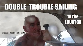 DOUBLE TROUBLE SALING to the EQUATOR