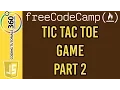 Tic Tac Toe Game Part 2 jQuery Free Code Camp Advanced Front End Projects