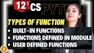 Types of Functions built-in functions Module functions User Defined Functions Class 12 CS