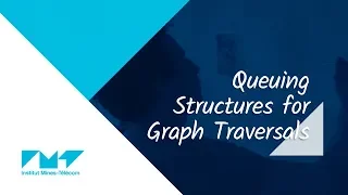 8 Queuing Structures for Graph Traversals Advanced Algorithmics and Graph Theory with Python
