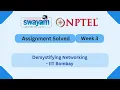 Demystifying Networking Week 3 NPTEL ANSWERS My Swayam