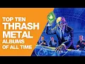 Download Lagu Top 10 Thrash Metal Albums of All Time