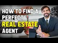 Finding Your Match Tips for Choosing a Real Estate Agent