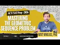 ACT SAT Math 2026 The Geometric Sequence Trick You MUST Know