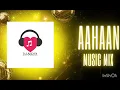 Download Lagu DJ SURYA MUSIC MIX BY DJ AAHAAN
