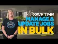 Manage and update jobs in bulk