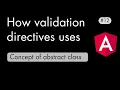 Learn how angular template driven form validation directive makes use of abstract classes