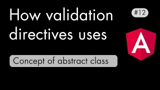 Learn how angular template driven form validation directive makes use of abstract classes