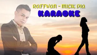 Download Raffwan - Milik Dia // Karaoke // Tanpa Vocal MP3