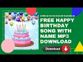 Download Lagu Free Birthday Song with Name MP3 Download | Kisi bhi Naam ka Janamdin ka gana Free me Download kare