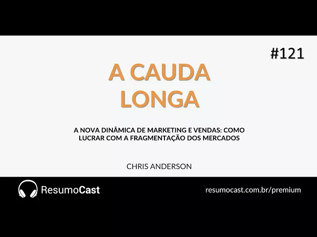 Episódio 121 | A cauda longa - Chris Anderson