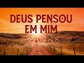 Deus pensou em mim - Gabriel Sales