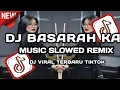 Download Lagu DJ BASARAH KA( MUSIC -SLOWED ) GARIH TANGAN TIKTOK FULL SONG MAMAN FVNDY 2024 !!🔥