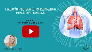 AVALIAÇÃO FISIOTERAPÊUTICA RESPIRATÓRIA: PRESSÃO DE CUFF E CONCLUSÃO