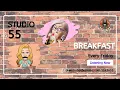Studio 55 Episode 1 Breakfast