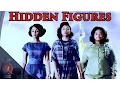 Hidden Figures Based on a True Story