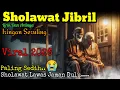 Lagu 🎼 SHOLAWAT JIBRIL LAWAS IRINGAN SERULING | SHOLAWAT NABI TEMPO DULU