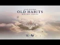 Download Lagu Alan Walker - Old Habits (MIDVIBES Version)