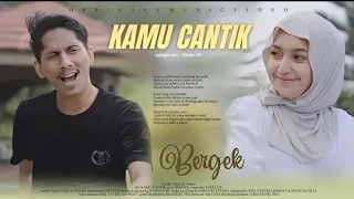 bergek kamu cantik official video music