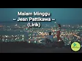 Download Lagu (lirik) Malam Minggu - Jean Pattikawa | Lagu kenangan indonesia#lagulamapopuler#lagulama90an