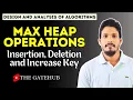 Max Heap Operations Insertion Deletion Increase Key Operations GATECSE DAA