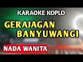 Download Lagu GERAJAKAN BANYUWANGI KARAOKE KOPLO NADA CEWEK - GERAJAGAN BANYUWANGI - KARAOKE LIRIK VERSI KOPLO