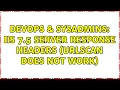 DevOps SysAdmins IIS 7 5 Server response headers UrlScan does not work 2 Solutions