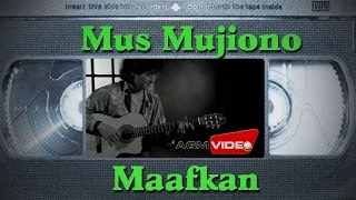 mus mujiono maafkan official video