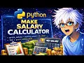 LEARN PYTHON PROJECT SERIES - Lecture 15 build salary calculator in Python