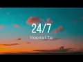 Keenan Te - 24/7 (Lyrics)