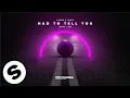 Lagu LANNÉ \u0026 Hawk - Had To Tell You (feat. Leo) [Official Audio]